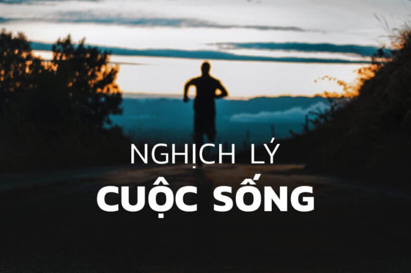 Nghịch Lý Cuộc Sống