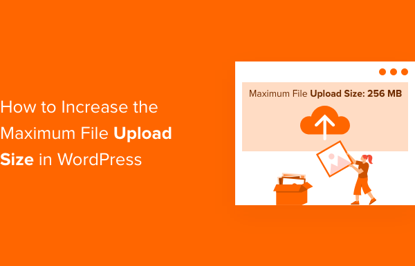 Increase the maximum file upload size in Wordpress